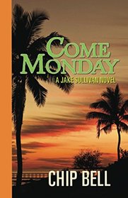 Come Monday (Jake Sullivan, Bk 1)