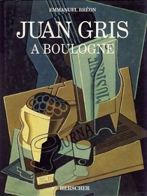 Juan Gris a Boulogne (French Edition)