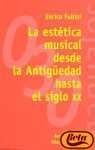 La Estetica Musical Desde La Antiguedad Hasta El Siglo XX (El Libro Universitario) (Spanish Edition)