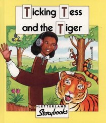 Ticking Tess and the Tiger (Letterland Storybooks)