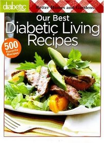 Our Best Diabetic Living Recipes (Better Homes & Gardens)