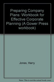 Preparing Company Plans: Workbook for Effective Corporate Planning