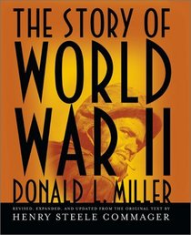 The Story of World War II : Revised, expanded, and updated from the original text by Henry Steele Commager