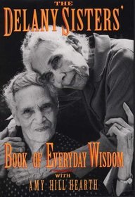 The Delany Sisters' Book of Everyday Wisdom (Large Print )
