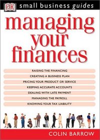 Managing Your Finances (Small Business Guides)