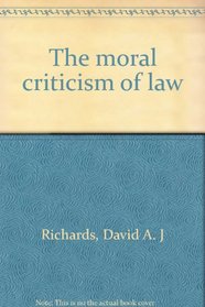 The moral criticism of law