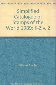 Simplified Catalogue of Stamps of the World 1989: K-Z v. 2