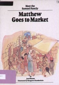 Mathew Goes to Market (Meet the Samuel Family)