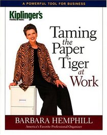 Taming the Paper Tiger at Work     (Kiplinger's Personal Finance Guides)