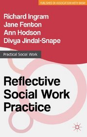 Reflective Social Work Practice (Practical Social Work)
