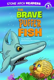 The Brave Puffer Fish (Stone Arch Readers - Level 3)