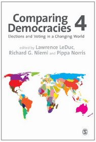 Comparing Democracies: Elections and Voting in a Changing World