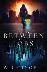 Between Jobs (The City Between) (Volume 1)