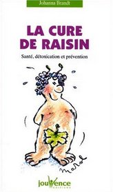 La Cure de raisin : Sant, dtoxication et prvention