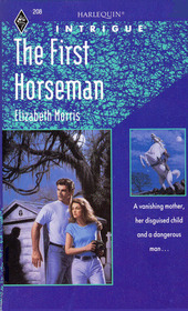 The First Horseman (Harlequin Intrigue, No 208)