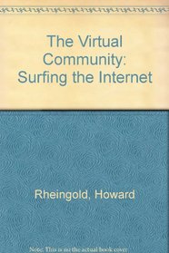 The Virtual Community: Surfing the Internet