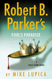 Robert B. Parker's Fool's Paradise (Jesse Stone, Bk 19)