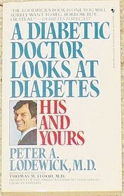 A Diabetic Doctor Looks at Diabetes