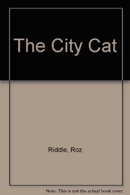 The City Cat: How to Live Healthily and Happily with Your Indoor Pet
