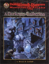 A Darkness Gathering (Advanced Dungeons  Dragons/Monstrous Arcana Accessory)