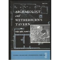 Archaeology and Wetherburns Tavern (His Colonial Williamsburg archaeological series, no. 3)