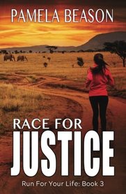 Race for Justice (Run for Your Life) (Volume 3)