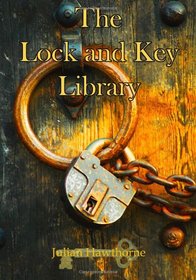 The Lock and Key Library: Classic Mystery and Detective Stories (Timeless Classic Books)