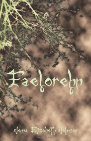 Faelorehn: Otherworld Trilogy (Book One) (Volume 1)
