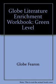 Globe Literature Enrichment Workbook: Green Level