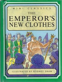 The Emperor's New Clothes (Mini classics)