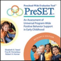 Preschool-Wide Evaluation Tool (Preset) Research Edition: An Assessment of Universal Program-wide Positive Behavior Support in Early Childhood