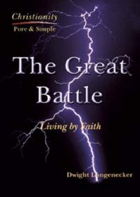 The Great Battle: Living by Faith