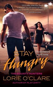 Stay Hungry (Bounty Hunters, Bk 3)