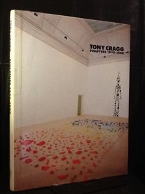 Tony Cragg: Sculpture 1975-1990