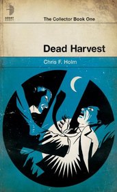 Dead Harvest (Collector, Bk 1)