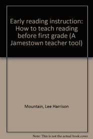 Early reading instruction: How to teach reading before first grade (A Jamestown teacher tool)