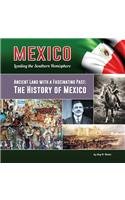 Ancient Land With a Fascinating Past: The History of Mexico (Mexico: Leading the Southern Hemisphere)