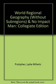 World Regional Geography (without Subregions) & No Impact Man: Collegiate Edition