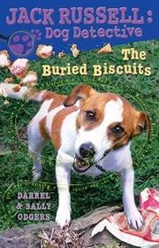 The Buried Biscuits (Jack Russell: Dog Detective)