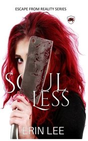 Soul Less (Escape From Reality Series) (Volume 17)