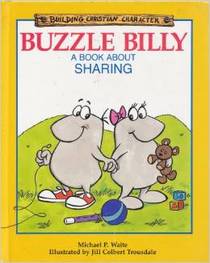 Buzzle Billy:  A Book About Sharing