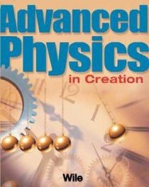Advanced Physics in Creation