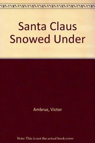 Santa Claus Snowed Under