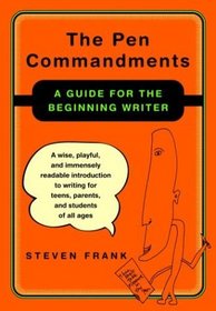 The Pen Commandments : A Guide for the Beginning Writer