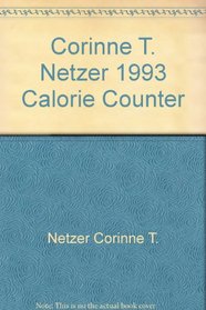 The Corinne T. Netzer 1993 Calorie Counter