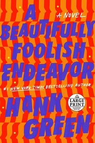 A Beautifully Foolish Endeavor: A Novel (Random House Large Print)