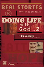 Doing Life with God 2: Real Stories Written by Students