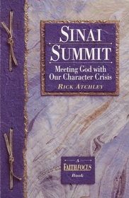 Sinai Summit: Meeting God with our Character Crisis (Faithfocus)