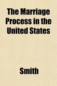 The Marriage Process in the United States
