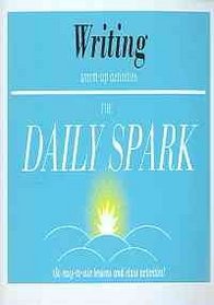 Spark Notes Daily Spark: Writing (SparkNotes The Daily Spark)